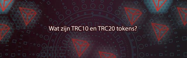 Wat zijn trc10 en trc20 tokens? Met tron logo's op de achtergrond.