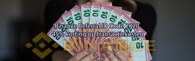 Binance Referral ID Code 2021 - 45% korting op transactiekosten
