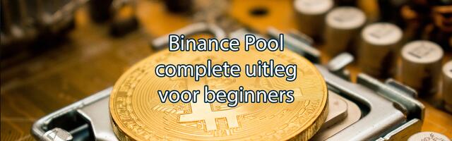 Bitcoin munt op een ACIS met de tekst Binance Pool, complete uitleg voor beginners