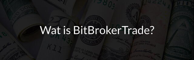 Wat is BitBrokerTrade?