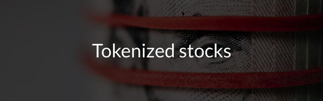 Tokenized stocks