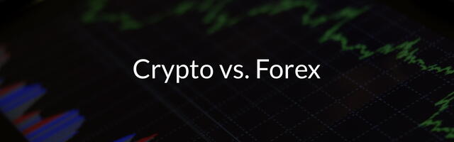 Crypto vs. Forex