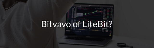 Bitavo of Litbit - wat is de betere exchange?