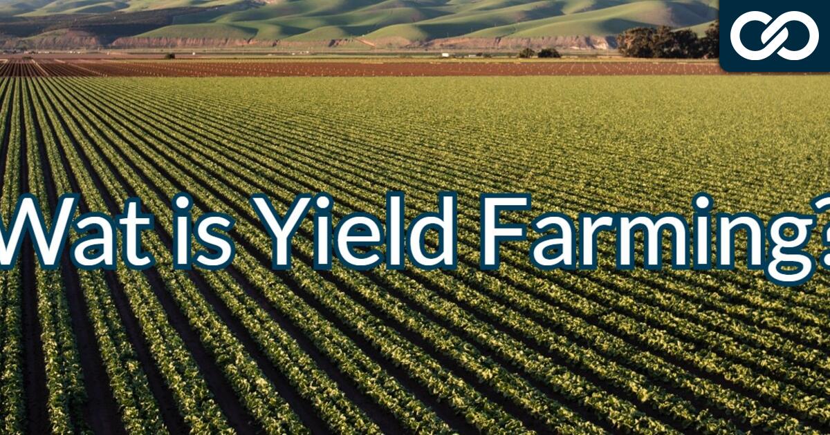 Yield farming - complete uitleg voor beginners